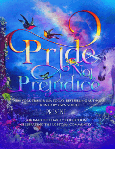 Pride Not Prejudice: A Romantic Charity Collection Celebrating the LGBTQIA+ Community Cover Image