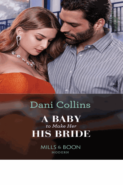 A Baby To Make Her His Bride (Mills & Boon Modern) (Four Weddings and a Baby, Book 4) Cover Image