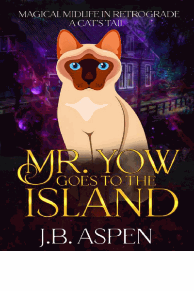Mr. Yow Goes to the Island (Midlife Cozy Mystery)(Paranormal Women's Midlife Fiction)(Magical Midlife in Retrograde #2) Cover Image