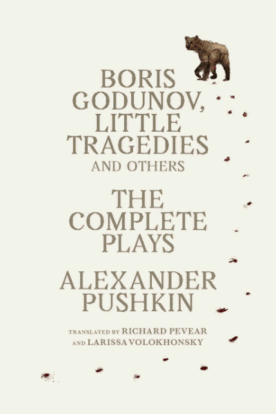 Boris Godunov, Little Tragedies, and Others: The Complete Plays (Vintage Classics) Cover Image