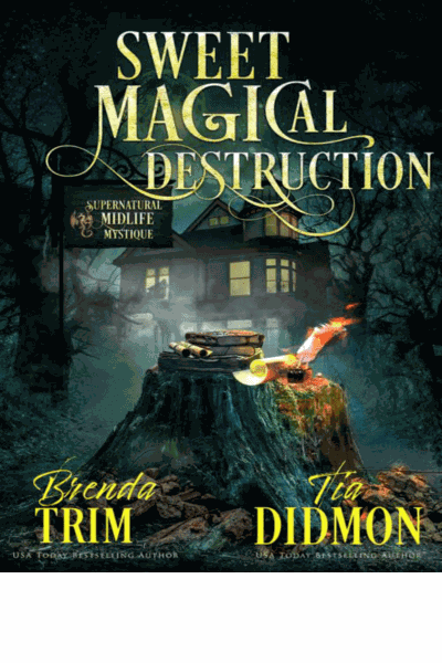Sweet Magical Destruction: Paranormal Women's Fiction (Supernatural Midlife Mystique) (Shrouded Nation Book 3) Cover Image