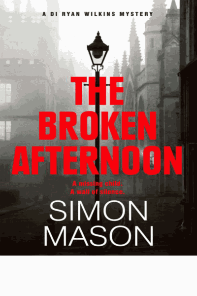 The Broken Afternoon (DI Wilkins Mysteries Book 2) Cover Image