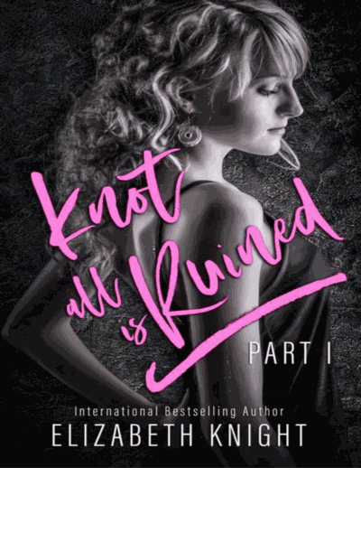 Knot All Is Ruined Part: 1 Cover Image