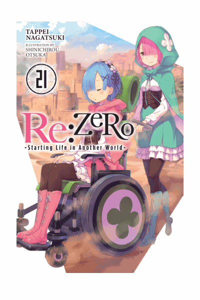 Re:ZERO -Starting Life in Another World-, Vol. 21 Cover Image