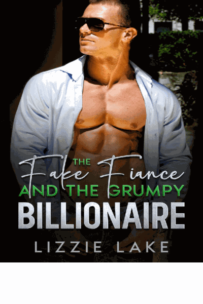 The Fake Fiancé and the Grumpy Billionaire Cover Image