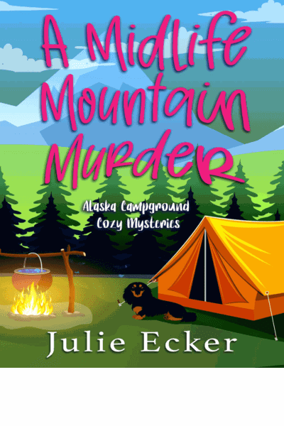 A Midlife Mountain Murder (Alaska Campground Cozy Mysteries Book 1)(Paranormal Women's Fiction) Cover Image