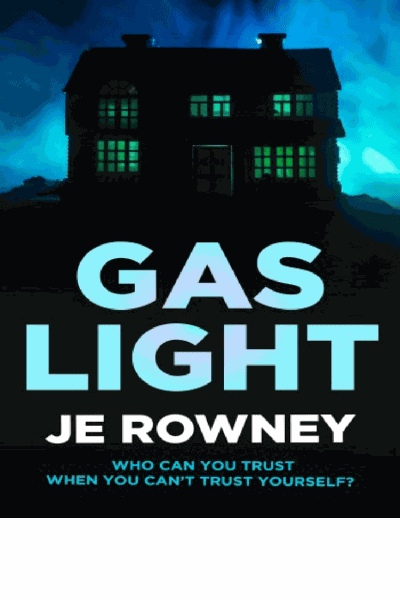 Gaslight: Who can you trust when you can't trust yourself? Cover Image