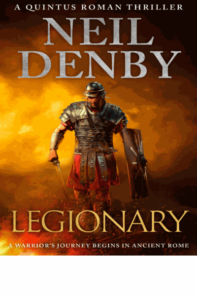 Legionary: A warrior's journey begins in Ancient Rome (Quintus Roman Thrillers Book 1) Cover Image