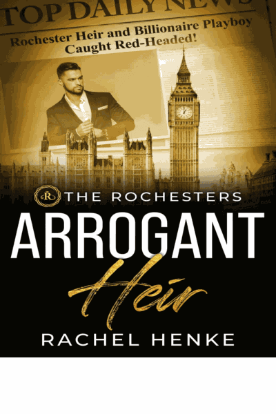 Arrogant Heir: A Slow Burn Enemies to Lovers Romance (The Rochesters) Cover Image