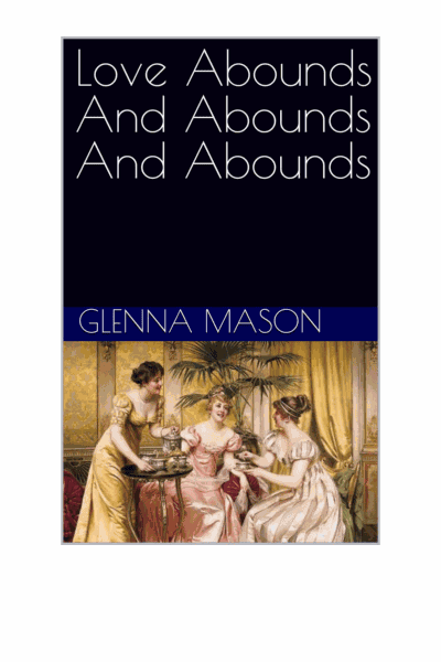 Love Abounds And Abounds And Abounds Cover Image