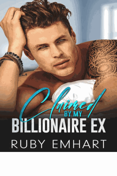 Claimed By My Billionaire Ex Cover Image