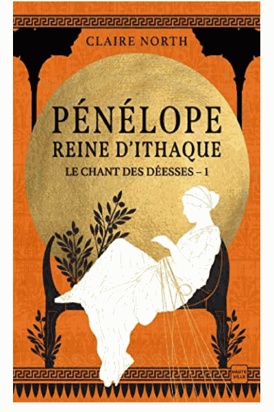 Le chant des déesses, tome 1 : Pénélope, Reine d'Ithaque Cover Image